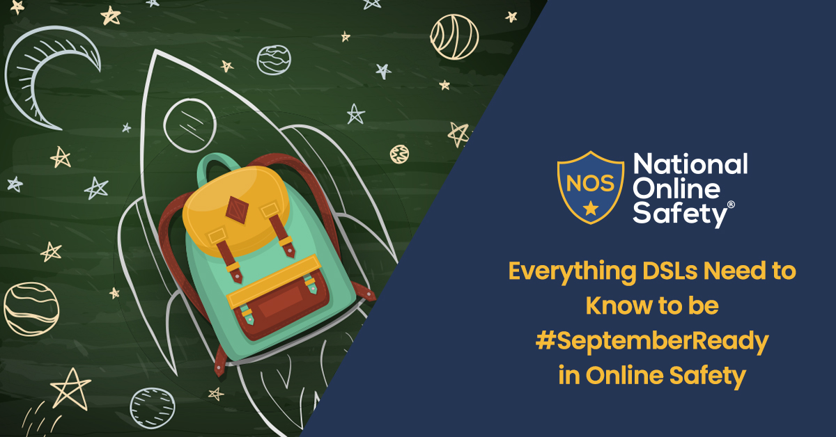 Everything DSLs Need to Know to be #SeptemberReady in Online Safety