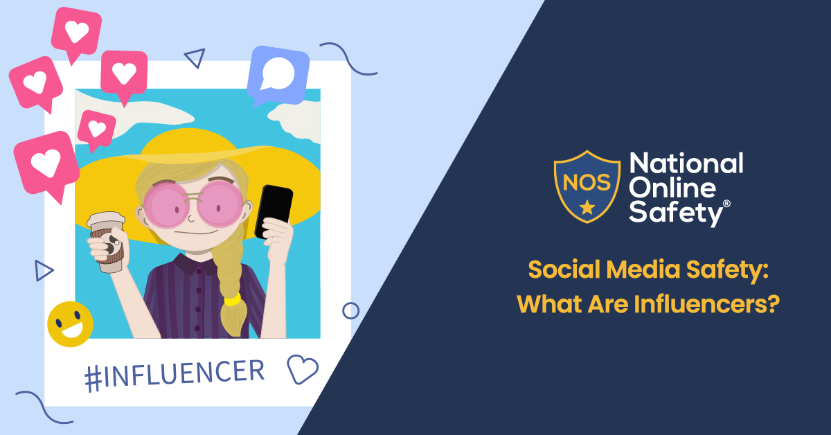 Social Media Safety: What Are Influencers?