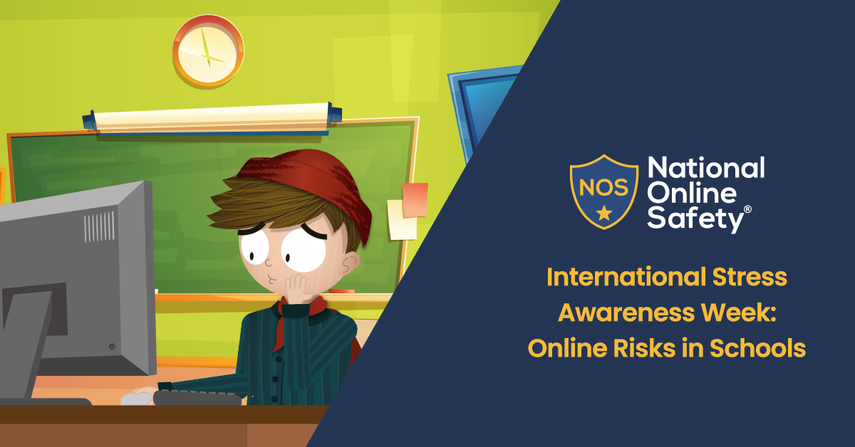 International Stress Awareness Week – Online Risks in Schools
